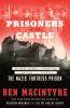 Go to record Prisoners of the castle : an epic story of survival and es...