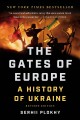 Go to record The gates of Europe : a history of Ukraine