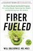 Go to record Fiber fueled : the plant-based gut health program for losi...
