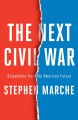 Go to record The next civil war : dispatches from the American future