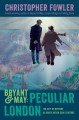 Go to record Bryant & May : peculiar London