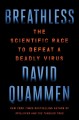 Go to record Breathless : the scientific race to defeat a deadly virus