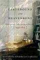 Go to record Earthbound and heavenbent : Elizabeth Porter Phelps and li...