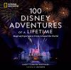 Go to record 100 Disney adventures of a lifetime : magical experiences ...