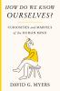 Go to record How do we know ourselves? : curiosities and marvels of the...
