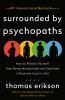 Go to record Surrounded by psychopaths : how to protect yourself from b...