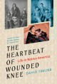 Go to record The heartbeat of Wounded Knee : life in Native America