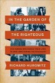 Go to record In the garden of the righteous : the heroes who risked the...