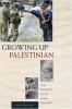 Go to record Growing up Palestinian : Israeli occupation and the Intifa...
