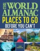 Go to record The World Almanac places to go before you can't
