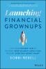 Go to record Launching financial grownups : live your richest life by h...