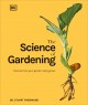 Go to record The science of gardening : discover how your garden really...