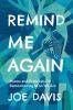 Go to record Remind me again : poems and practices for remembering who ...