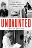Go to record Undaunted : how women changed American journalism