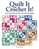 Go to record Quilt it crochet it! : sew and stitch 14 colorful designs