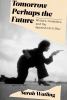 Go to record Tomorrow perhaps the future : writers, outsiders, and the ...