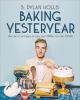 Go to record Baking yesteryear : the best recipes from the 1900s to the...