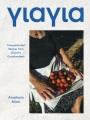 Go to record Yiayia : time-perfected recipes from Greece's grandmothers