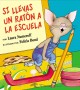 Go to record Si llevas un ratón a la escuela