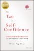 Go to record The tao of self-confidence : a guide to moving beyond trau...