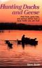 Go to record Hunting ducks and geese : hard facts, good bets, and serio...
