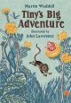 Go to record Tiny's big adventure
