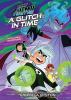 Go to record Danny Phantom. A glitch in time