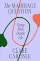 Go to record The marriage question : George Eliot's double life