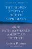 Go to record The hidden roots of White supremacy : and the path to a sh...