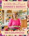 Go to record The Pioneer Woman cooks : dinner's ready! : 112 fast and f...