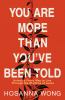 Go to record You are more than you've been told : unlock a fresh way to...