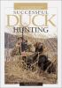 Go to record Successful duck hunting : a look into the heart of waterfo...