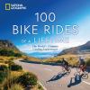 Go to record 100 bike rides of a lifetime : the world's ultimate cyclin...