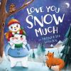 Go to record Love you snow much