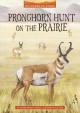 Go to record Pronghorn hunt on the prairie