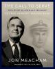 Go to record The call to serve : the life of an American president, Geo...