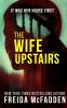 Go to record The wife upstairs