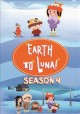 Go to record Earth to Luna. Season 4