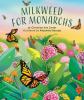 Go to record Milkweed for monarchs