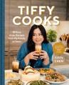 Go to record Tiffy cooks : 88 easy Asian recipes from my family to yours