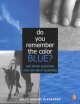 Go to record Do you remember the color blue? : and other questions kids...