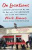 Go to record On locations : lessons learned from my life on set with th...