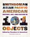Go to record Smithsonian Asian Pacific American history, art, and cultu...