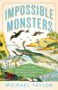 Go to record Impossible monsters : dinosaurs, Darwin, and the battle be...