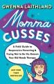 Go to record Momma cusses : a field guide to responsive parenting & try...