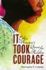 Go to record It took courage : Eliza Winston's quest for freedom