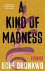 Go to record A kind of madness : stories