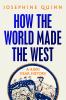 Go to record How the world made the West : a 4,000-year history