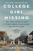 Go to record College girl, missing : the true story of how a young woma...