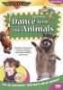 Go to record Dance with the animals.